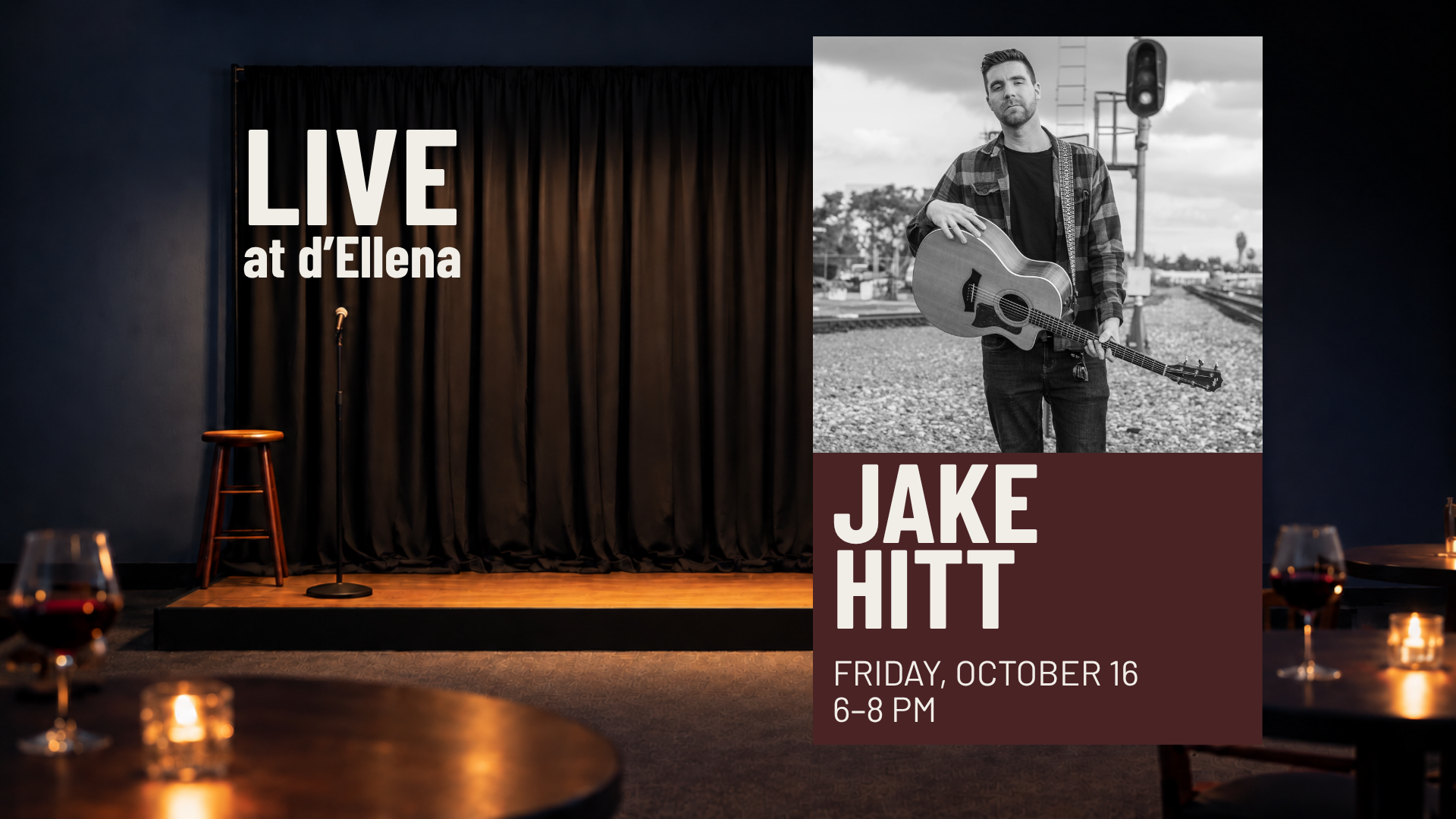 Promotional graphic for Live at d'Ellena featuring musician Jake Hitt performing on Friday, October 16, from 6:00 PM to 8:00 PM. The image shows a cozy winery setting with a small stage, microphone stand, and stool. A black-and-white photo of Jake Hitt holding an acoustic guitar appears on the right side. Wine glasses and candlelit tables create an intimate live music atmosphere.